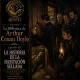 123 - La Historia de la Habitación Sellada - Arthur Conan Doyle