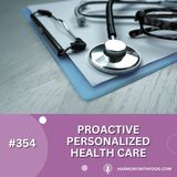 Proactive Personalized Health Care