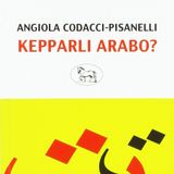 Angiola Codacci Pisanelli "Kepparli arabo?"