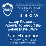 #126: Dining Became an Amenity to Support the Return to the Office: Said Elkhodary of Elior NA