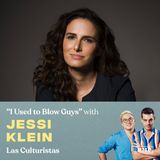 "I Used To Blow Guys" (w/ Jessi Klein)