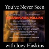 You've Never Seen with Joey Haskins "La Cage Aux Folles" (1978)