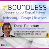 EP46: Denis Rothman, Artificial Intelligence Specialist: Deciphering human order by creating artificial chaos