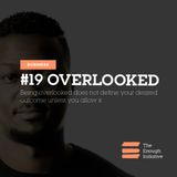 19. Overlooked - How to Navigate this Kind of Rejection
