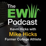 The EW Podcast - Kevin Hicks with Mike Hicks