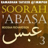 Tafseer of Soorah 'Abasa Part 3: Verses 10-12