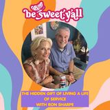 The Hidden Gift of Living a Life of Service with Ron Sharpe