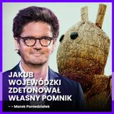Kuba Wojewódzki zdetonował własny pomnik [KOMENTARZ]