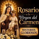 🙏 Rosario de Consagración a la Virgen del Carmen | 16 de Julio | Misterios Gloriosos