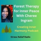 Discover Forest Therapy for Inner Peace With Cheree Ingram