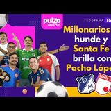 Nacional hundió a Millonarios y Santa Fe respira con Pacho López