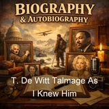 T De Witt Talmage As I Knew Him - Thomas De Witt Talmage Eleanor McCutcheon Talmage - Part 2