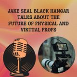 Jake Seal Black Hangar Talks About The Future Of Physical And Virtual Props