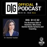 DIGRN Presents: The Business Side of Dentistry | Systems and Coaching with Dr. Yazdan