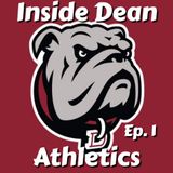 Inside Dean Athletics Episode #1