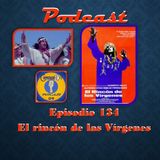 Episodio 143 - El Rincón de las Vírgenes