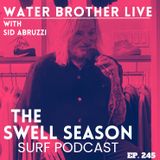 Water Brother Live with Sid Abruzzi