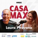 S03 EP.5 - CASA MAX ospita Laura Pirovano