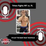 Triton Fights NY vs. FL Lightweight Dylan Mantello Interview