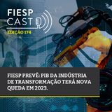 FIESPCAST EDIÇÃO 174
