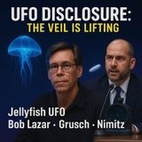 The Veil Is Lifting: Jellyfish UFOs, Nimitz Encounters, Bob Lazar & the Whistleblower Era - Jeremy Corbell-style Talk