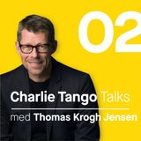 02 Charlie Tango talk with Thomas Krogh Jensen