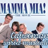 223. Mamma Mia! (2008) – Catwoman wśród musicali
