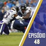 Casa Do Corvo Podcast 048 – SSSSSSSSSSSack!!! Ravens vs Titans Semana 6 2018