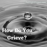 How Do You Grieve?