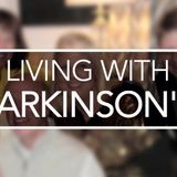 living with parkinsons part 1