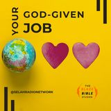 Your God-Given Job [Morning Devo]