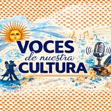 Voces De Nuestra Cultura -Programa 2