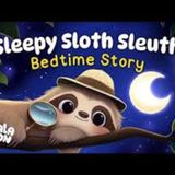 🦥 The Sleepy Sloth Sleuth 🦥 Calming Bedtime Story for Kids with Relaxing Music  Koala Moon - Koala Moon - Kids Bedtime Stories