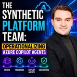 The Synthetic Platform Team: Operationalizing Azure Copilot Agents