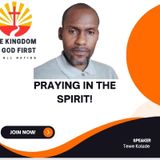 PRAYING IN THE SPIRIT!