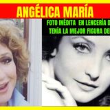 ⭐️FOTO inédita de ANGÉLICA MARÍA en lencería demuestra que tenía la mejor figura del Cine de Oro⭐️