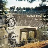 La Commedia è stupenda - Medea l'eroina tragica