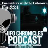Ep.324 Encounters with the Unknown