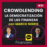 #91 SFT9 Marco Nigris Crowdlending La democratizacion de las finanzas