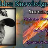 Extreme Earth Changes/Solar Cycles/Cyclical Cataclysms with Morning DEW