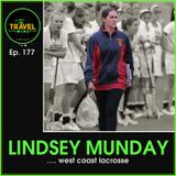 Lindsey Munday west coast lacrosse - Ep. 177