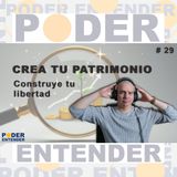 #29 De "cero" a patrimonio: El plan sin excusas para tu libertad financiera 🚀💰 #patrimonio