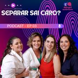 #03 - Separar sai Caro?