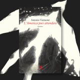 S01E13 - Antonio Vattuone e "L'America può attendere"