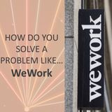 How do you solve a problem like... WeWork