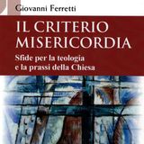 Giovanni Ferretti "Il criterio misericordia"