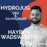 How Hayden Wadsworth Built HydroJug Into a Hydration Phenomenon
