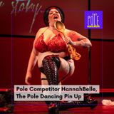 Meet Pole Competitor and Pole Pin Up HannahBelle