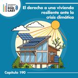 El derecho a una vivienda resiliente ante la crisis climática