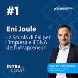 #1 Eni Joule: La Scuola di Eni per l’impresa e il DNA dell'Intrapreneur